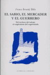 SABIO, EL MERCADER Y EL GUERRERO; EL
