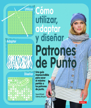 COMO UTILIZAR, ADAPTAR Y DISEÑAR PATRONES DE PUNTO