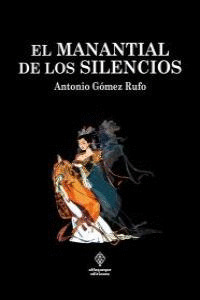MANANTIAL DE LOS SILENCIOS, EL
