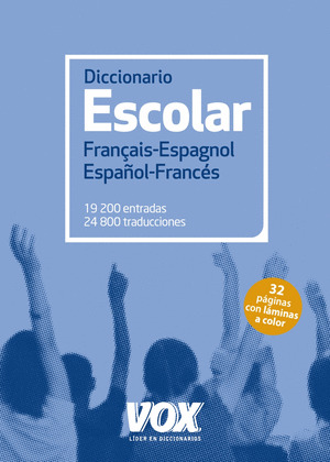 DICCIONARIO ESCOLAR FRANÇAIS-ESPAGNOL / ESPAÑOL-FRANCES