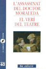 L'ASSASSINAT DEL DOCTOR MORALEDA I EL VERI DEL TEATRE