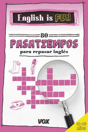 ENGLISH IS FUN. 80 PASATIEMPOS PARA REPASAR INGLES 12-13 AÑOS