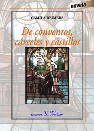 DE CONVENTOS, CÁRCELES Y CASTILLOS