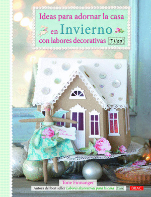 IDEAS PARA ADORNAR LA CASA EN INVIERNO. TILDA