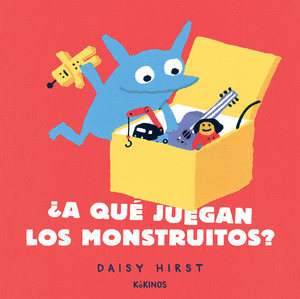 A QUÉ JUEGAN LOS MONSTRUITOS