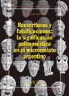 REESCRITURAS Y FALSIFICACIONES: LA SIGNIFICACIÓN PALIMPSÉSTICA EN EL MICRORRELAT