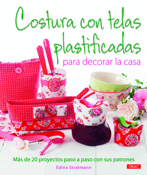 COSTURA CON TELAS PLASTIFICADAS PARA DECORAR LA CASA