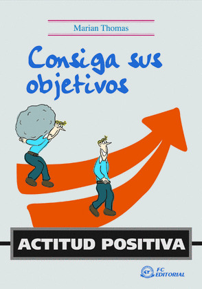 ACTITUD POSITIVA: CONSIGA SUS OBJETIVOS