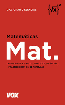 MATEMÁTICAS. DICCIONARIO ESENCIAL. MAT.