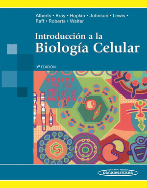 INTRODUCION A LA BIOLOGIA CELULAR (3ª EDICION)