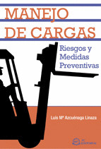 MANEJO DE CARGAS. RIESGOS Y MEDIDAS PREVENTIVAS
