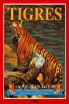 ANIMALES EN ACCION. TIGRES