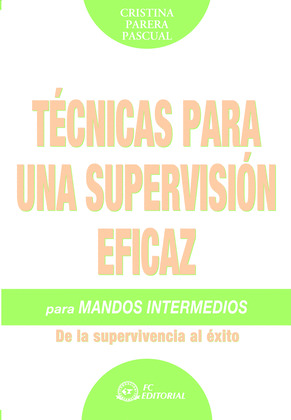 TECNICAS PARA SUPERVISION EFICAZ PARA MANDOS INTERMEDIOS