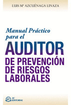 MANUAL PRACTICO PARA EL AUDITOR PREVENCION RIESGOS LABORALES