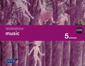 SAVIA, MUSIC, 5 EDUCACION PRIMARIA. WORKBOOK