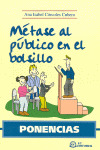 PONENCIAS. METASE AL PUBLICO EN EL BOLSILLO