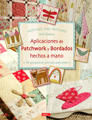 APLICACIONES DE PARCHWORK Y BORDADOS HECHOS A MANO (HATCHED AND PATCHED)