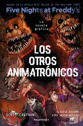 FIVE NIGHTS AT FREDDY'S. LA NOVELA GRAFICA 2 - LOS OTROS ANIMATRONICOS