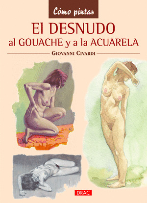 COMO PINTAR EL DESNUDO A LA ACUARELA Y AL GOUACHE