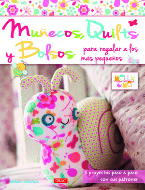 MUÑECOS, QUILTS Y BOLSOS PARA REGALAR A LOS MÁS PEQUEÑOS