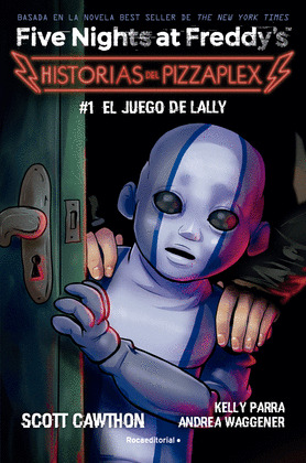 JUEGO DE LALLY, EL (HISTORIAS DE PIZZAPLEX)