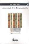 SOCIEDAD DE LA DOCUMENTACION, LA