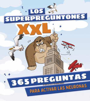 SUPERPREGUNTONES XXL: 365 PREGUNTAS PARA ACTIVAR LAS NEURONAS