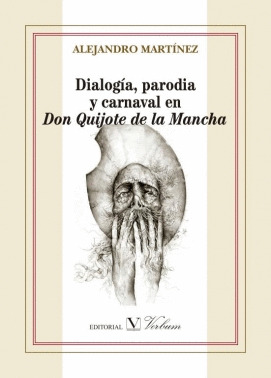 DIALOGIA, PARODIA Y CARNAVAL EN DON QUIJOTE DE LA MANCHA