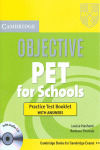 OBJECTIVE PET FOR SCHOOLS. PRACTICE TEST BOOKLET WITH ANSWERS. WITH AUDIO CD
