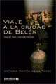 VIAJE A LA CIUDAD DE BELEN. CUNA DEL AMOR, SEMILLA INTIFADA