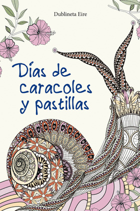 DIAS DE CARACOLES Y PASTILLAS