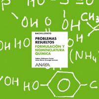 FORMULACION Y NOMENCLATURA QUIMICA, BACHILLERATO. PROBLEMAS RESUELTOS