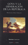 GOYA Y LA GENERACION DE LA REPUBLICA