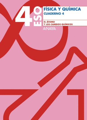 CUADERNO Nº4 4ºESO FISICA  ATOMO Y CAMBIOS QUIMICOS