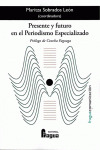 PRESENTE Y FUTURO EN EL PERIODISMO ESPECIALIZADO