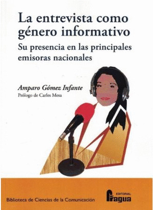 LA ENTREVISTA COMO GENERO INFORMATIVO. SU PRESENCIA EN LAS PRINCIPALES EMISORAS