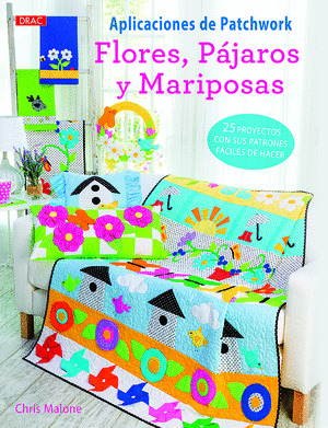 APLICACIONES DE PATCHWORK. FLORES PAJAROS Y MARIPOSAS