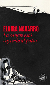 LA SANGRE ESTA CAYENDO AL PATIO
