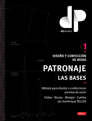 DISEÑO Y CONFECCION DE MODA. PATRONAJE 1.LAS BASES