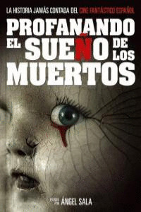 PROFANANDO EL SUEÑO DE LOS MUERTOS