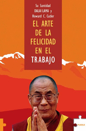 EL ARTE DE LA FELICIDAD EN EL TRABAJO