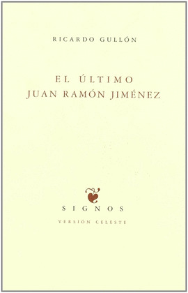 ULTIMO JUAN RAMON JIMENEZ, EL