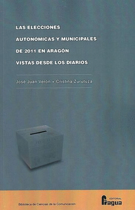 ELECCIONES AUTONÓMICAS Y MUNICIPALES DE 2011 EN ARAGÓN VISTAS DESDE LOS DIARIOS, LAS