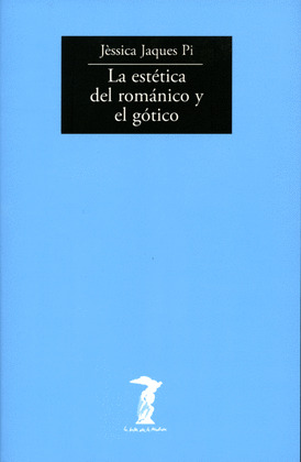 LA ESTETICA DEL ROMANICO Y EL GOTICO