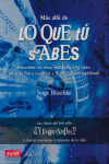 MAS ALLA DE LO QUE TU SABES (BOLSILLO)