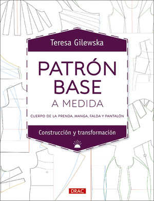 PATRÓN BASE A MEDIDA - CUERPO DE LA PRENDA, MANGA, FALDA Y PANTALÓN