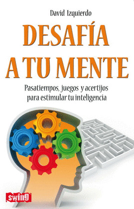 DESAFIA A TU MENTE
