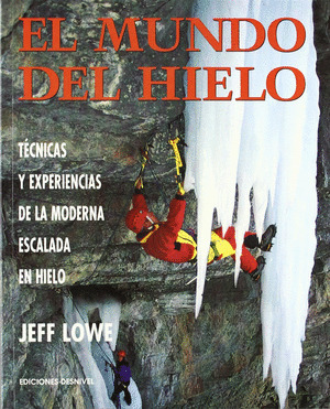 EL MUNDO DEL HIELO - TECNICAS Y EXPERIENCIAS DE LA MODERNA E
