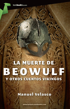 LA MUERTE DE BEOWULF Y OTROS CUENTOS VIKINGOS