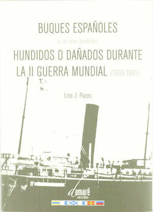 BUQUES ESPAÑOLES HUNDIDOS O DAÑADOS DURANTRE LA II